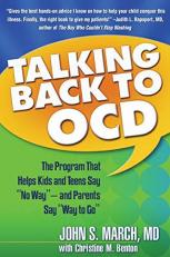 Talking Back to OCD : The Program That Helps Kids and Teens Say 