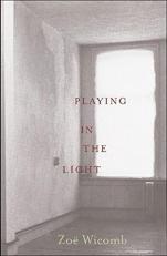 Playing in the Light : A Novel 