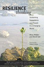 Resilience Thinking : Sustaining Ecosystems and People in a Changing World 