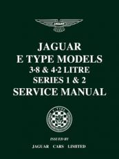 Jaguar E-Type Models 3.8 and 4.2 Series 1 and 2 Service Manual