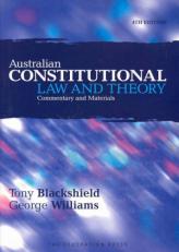 Australian Constitutional Law and Theory : Commentary and Materials 4th