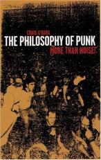 The Philosophy of Punk : More Than Noise! 2nd