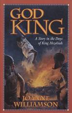 God King : A Story in the Days of King Hezekiah 