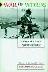 War of Words : Memoir of a South African Journalist 