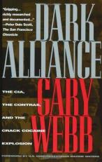 Dark Alliance : The CIA, the Contras, and the Crack Cocaine Explosion 2nd