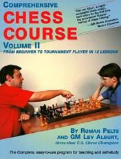 Comprehensive Chess Course, Volume 2 Vol. 2 : From Beginner to Tournament Player in 12 Lessons