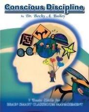 Conscious Discipline : 7 Basic Skills for Brain Smart Classroom Management