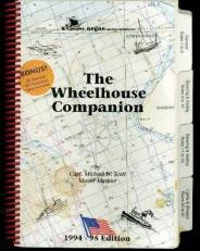 The Wheelhouse Companion: A Guide to the Collision Regulations and Safety On the Water (The Rules of the Road Written in Layman's Terms.) 2nd