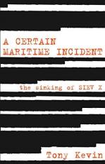 A Certain Maritime Incident : The Sinking of Siev X 