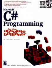 Microsoft C# Programming for the Absolute Beginner 