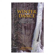 Winter Dance : Select Ice Climbs in Southern Montana and Northern Wyoming 