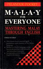 Malay for Everyone Mastering Malay Through English 