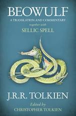 Beowulf: A Translation and Commentary, Together with Sellic Spell 