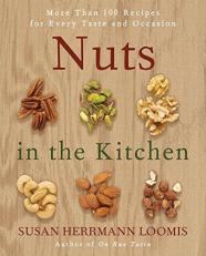 Nuts in the Kitchen : More Than 100 Recipes for Every Taste and Occasion 