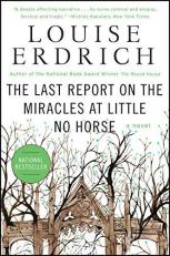 The Last Report on the Miracles at Little No Horse : A Novel 