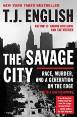 The Savage City : Race, Murder, and a Generation on the Edge 