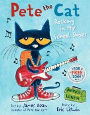 Pete the Cat: Rocking in My School Shoes : A Back to School Book for Kids 