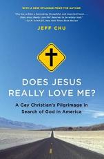 Does Jesus Really Love Me? : A Gay Christian's Pilgrimage in Search of God in America 