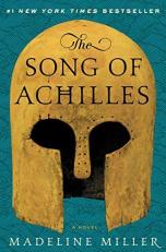 The Song of Achilles : A Novel 