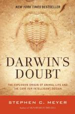 Darwin's Doubt : The Explosive Origin of Animal Life and the Case for Intelligent Design 