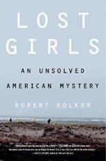 Lost Girls : An Unsolved American Mystery 