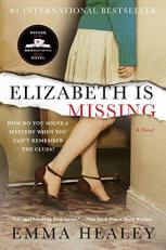 Elizabeth Is Missing : A Novel 