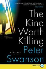 The Kind Worth Killing : A Novel 