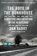 The Boys in the Bunkhouse : Servitude and Salvation in the Heartland 