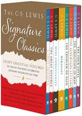 The C. S. Lewis Signature Classics (8-Volume Box Set) : An Anthology of 8 C. S. Lewis Titles: Mere Christianity, the Screwtape Letters, Miracles, the Great Divorce, the Problem of Pain, a Grief Observed, the Abolition of Man, and the Four Loves