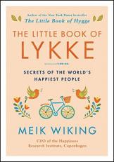 The Little Book of Lykke : Secrets of the World's Happiest People 