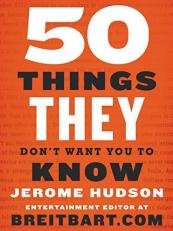 50 Things They Don't Want You to Know 