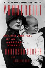 Vanderbilt : The Rise and Fall of an American Dynasty 