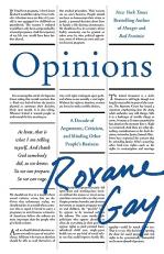 Opinions : A Decade of Arguments, Criticism, and Minding Other People's Business 