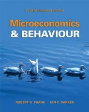 Microeconomics and Behavior (Canadian) 4th