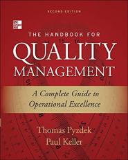The Handbook for Quality Management, Second Edition : A Complete Guide to Operational Excellence