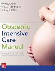 Obstetric Intensive Care Manual, Fourth Edition