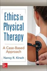 Ethics in Physical Therapy: a Case Based Approach 