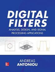 Digital Filters: Analysis, Design, and Signal Processing Applications 2nd