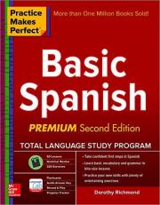 Practice Makes Perfect Basic Spanish, Second Edition : (Beginner) 325 Exercises + Online Flashcard App + 75-Minutes of Streaming Audio