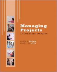 Managing Projects : A Team-Based Approach 