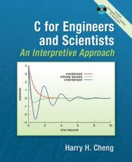 C for Engineers and Scientists : An Interpretive Approach 