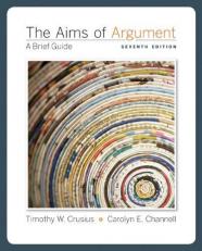 The Aims of Argument : A Brief Guide 7th