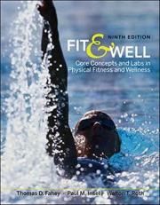 Fit and Well : Core Concepts and Labs in Physical Fitness and Wellness (With All Pages!) 9th