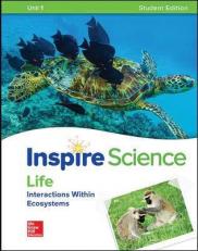 Inspire Science: Life Write-In Student Edition Unit 1