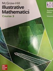 McGraw Hill Illustrative Mathematics, Course 3, Teacher Edition, Volume 1, c.2020, 9780076884643, 0076884643