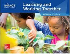 IMPACT Social Studies, Learning and Working Together, Grade K, Inquiry Journal 