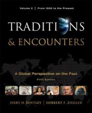 Traditions and Encounters : A Global Perspective on the Past Volume II 5th