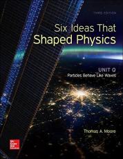 Six Ideas That Shaped Physics : Unit Q - Particles Behave Like Waves