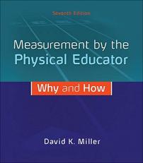 Measurement by the Physical Educator: Why and How 7th