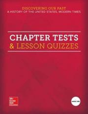 Chapter Tests & Lesson Quizzes, Discovering Our Past A History of the United States Modern Times 